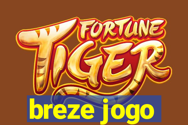 breze jogo